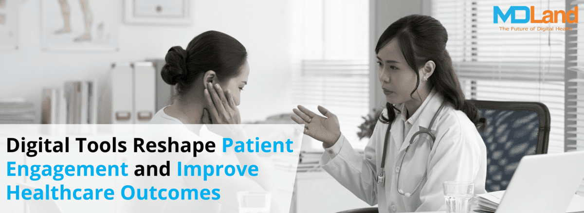 Digital Tools Reshape Patient Engagement and Improve Healthcare Outcomes