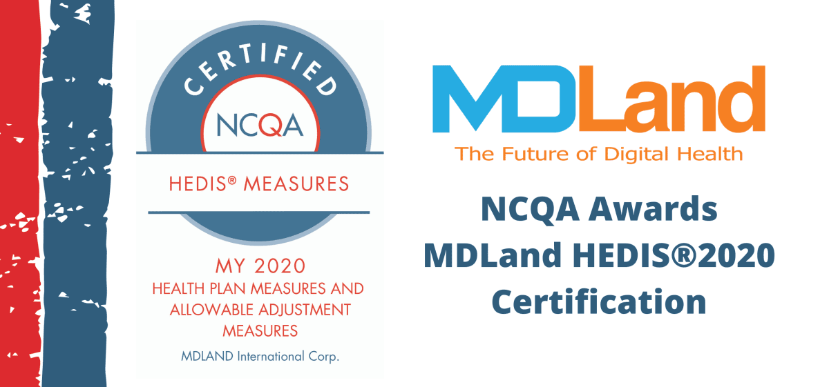NCQA awards MDLand HEDIS 2020 certification