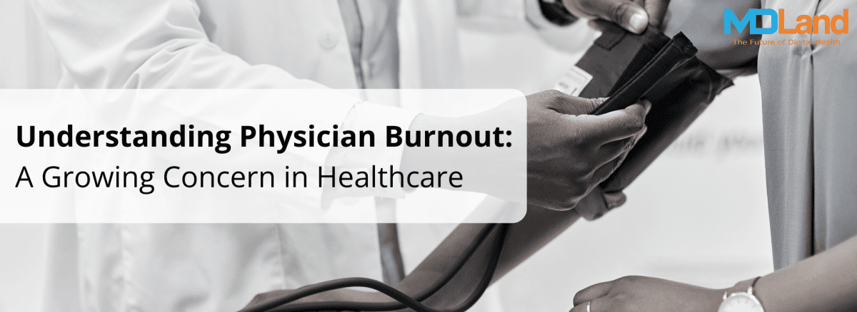 Understanding Physician Burnout: A Growing Concern in Healthcare